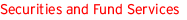 Securities and Fund Services